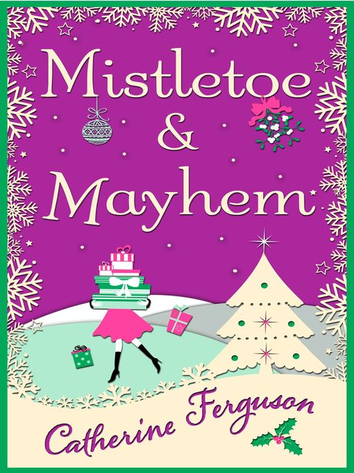 Title details for Mistletoe and Mayhem by Catherine Ferguson - Available